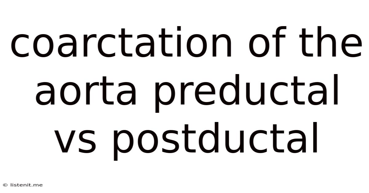 Coarctation Of The Aorta Preductal Vs Postductal