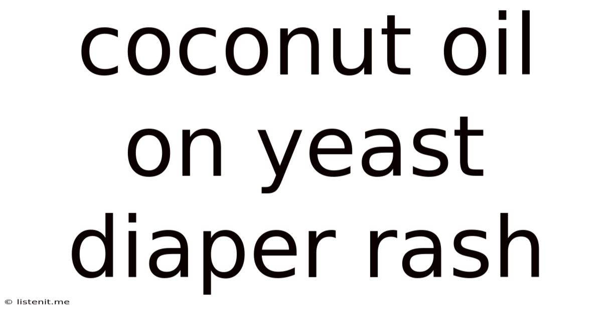 Coconut Oil On Yeast Diaper Rash