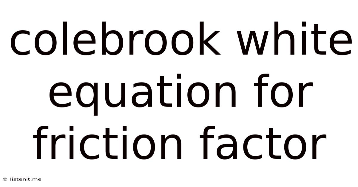 Colebrook White Equation For Friction Factor