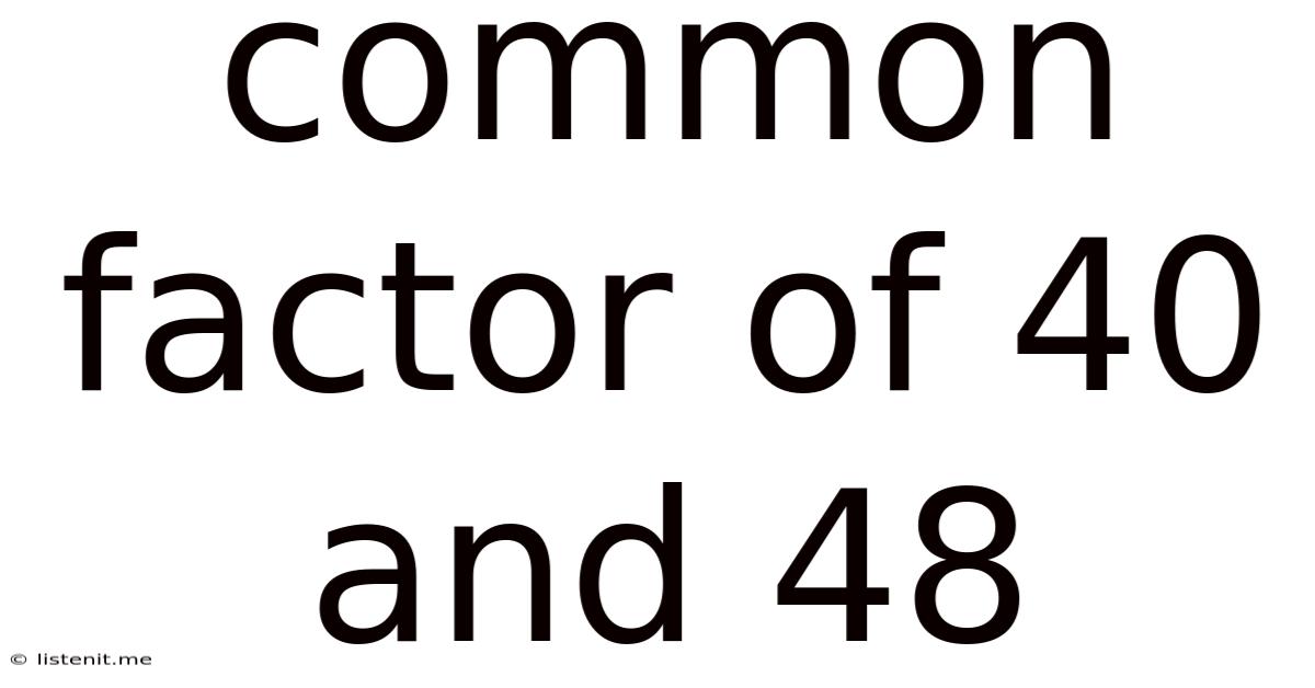 Common Factor Of 40 And 48
