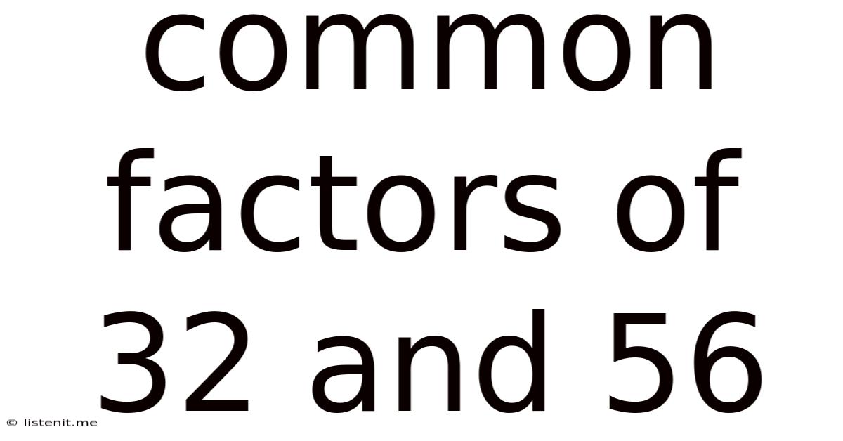 Common Factors Of 32 And 56
