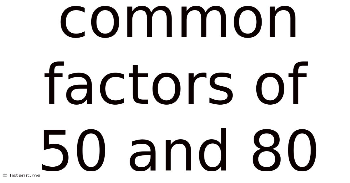 Common Factors Of 50 And 80