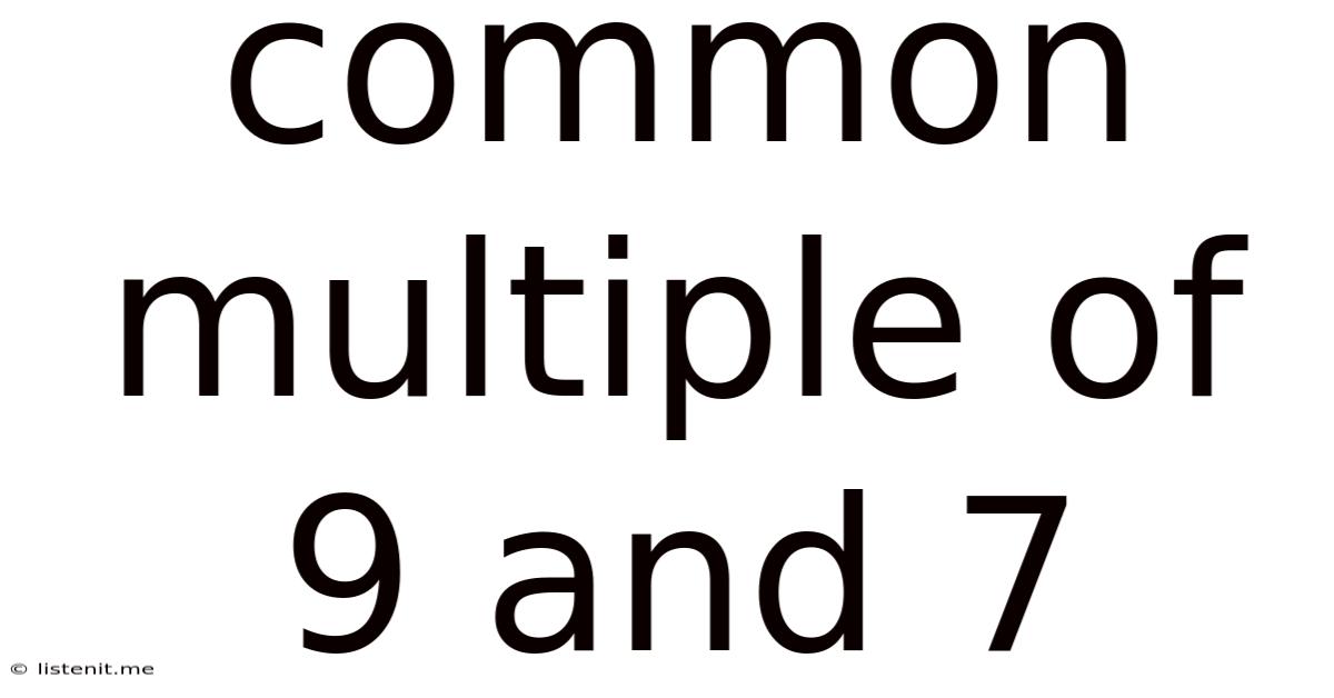 Common Multiple Of 9 And 7