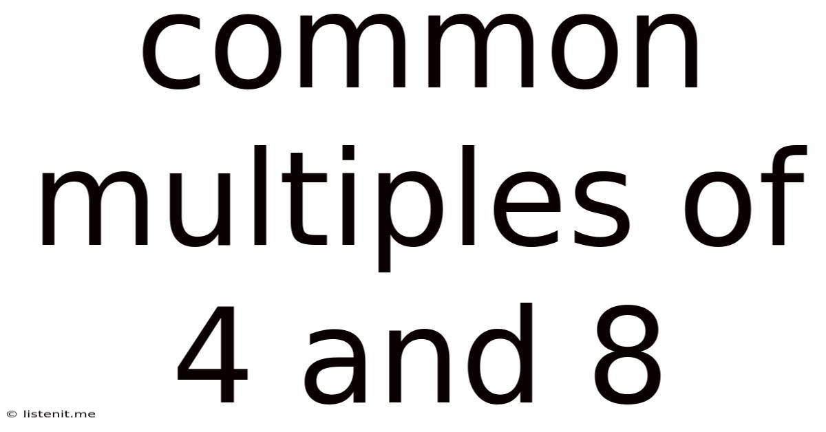 Common Multiples Of 4 And 8