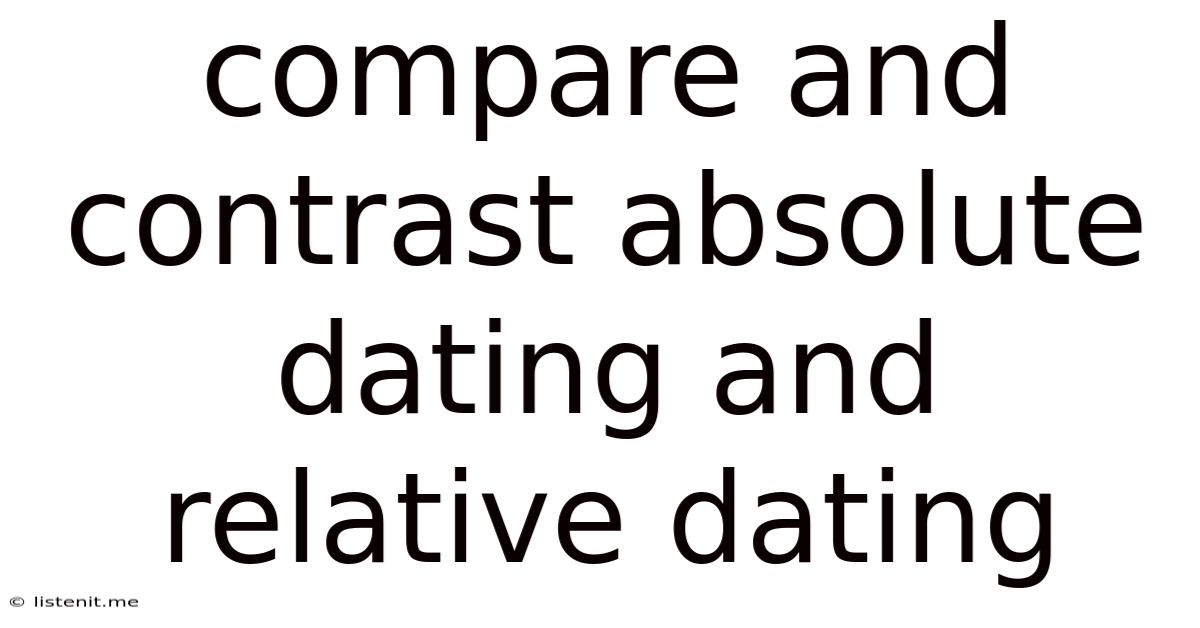 Compare And Contrast Absolute Dating And Relative Dating