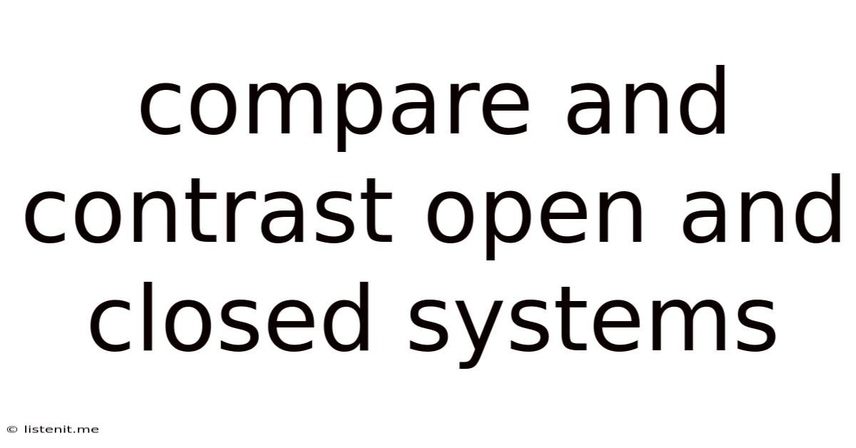 Compare And Contrast Open And Closed Systems