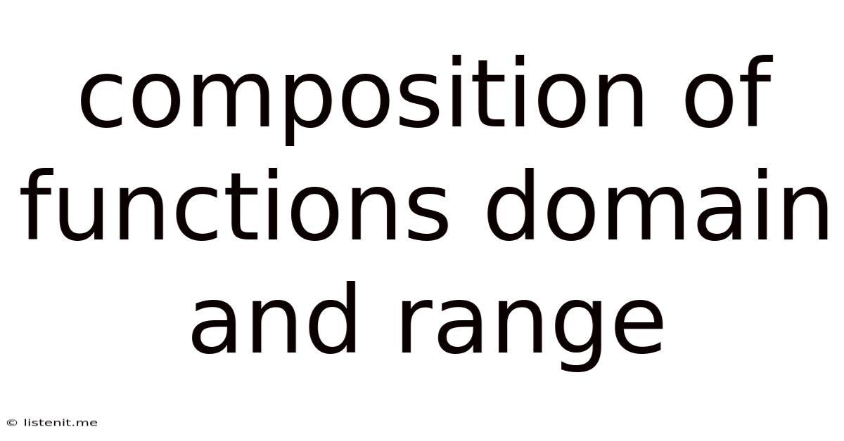 Composition Of Functions Domain And Range