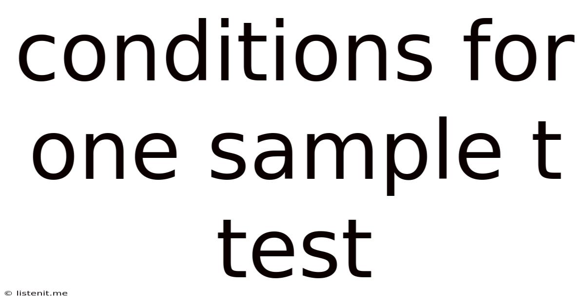 Conditions For One Sample T Test