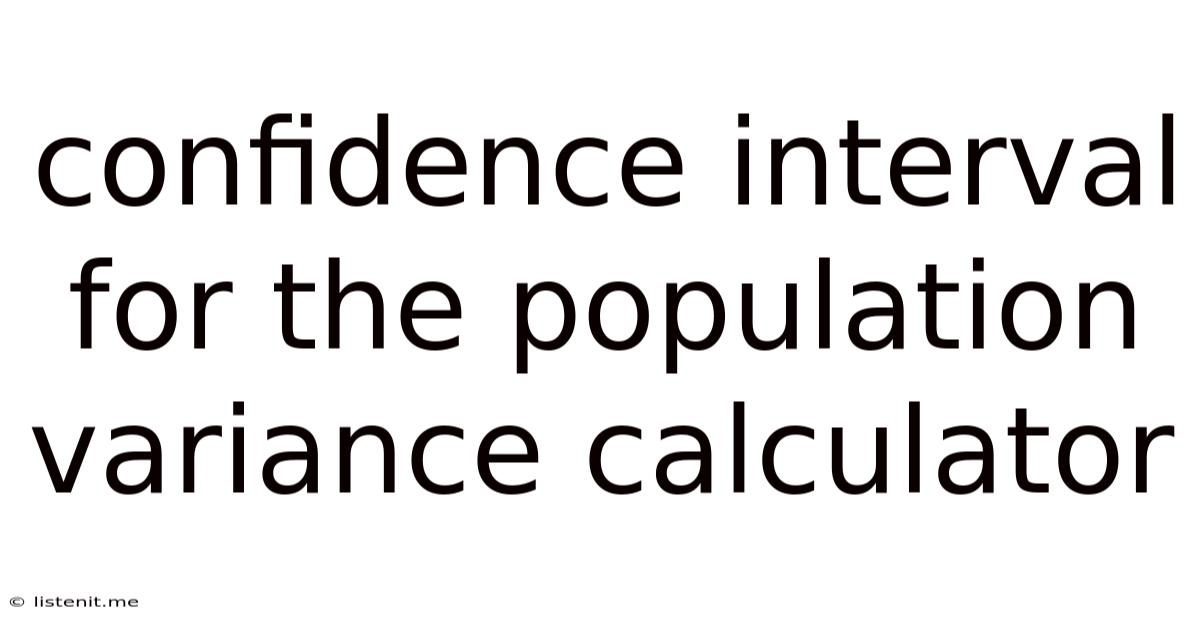 Confidence Interval For The Population Variance Calculator