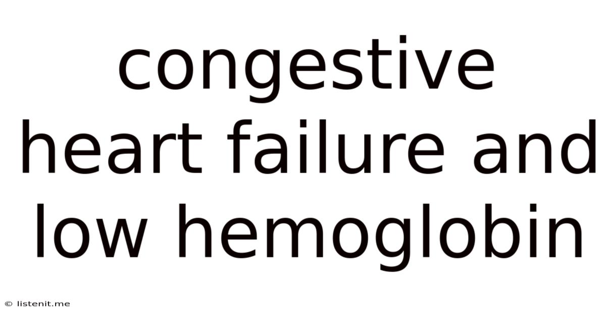 Congestive Heart Failure And Low Hemoglobin