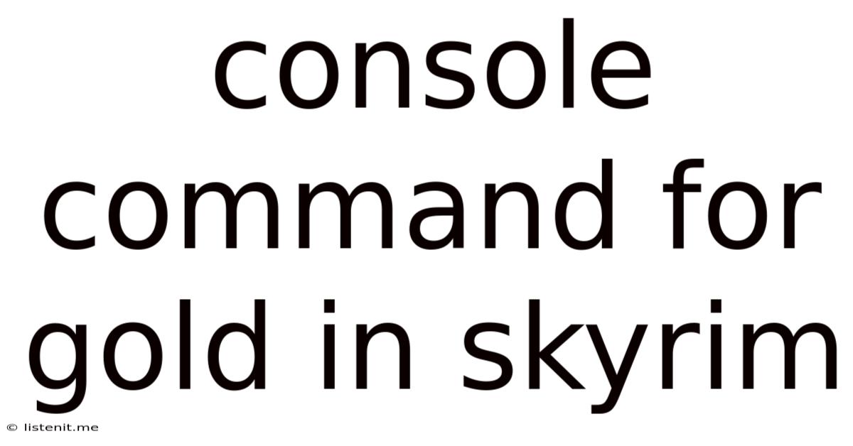 Console Command For Gold In Skyrim