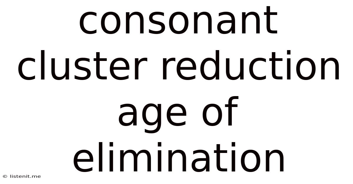 Consonant Cluster Reduction Age Of Elimination