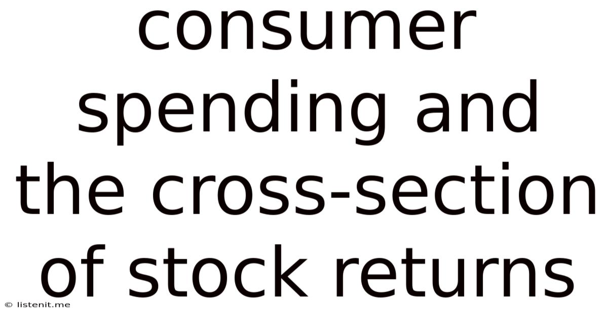 Consumer Spending And The Cross-section Of Stock Returns