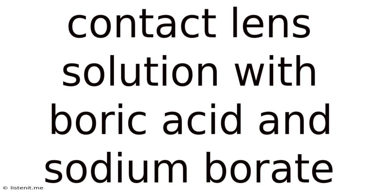 Contact Lens Solution With Boric Acid And Sodium Borate