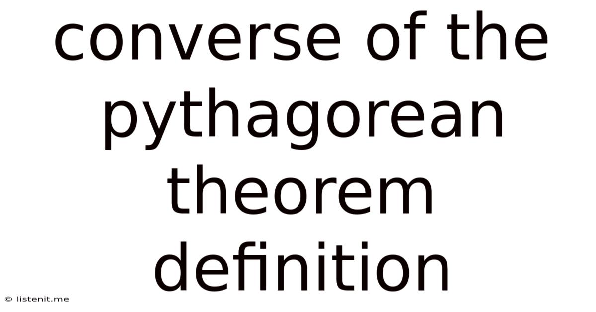 Converse Of The Pythagorean Theorem Definition