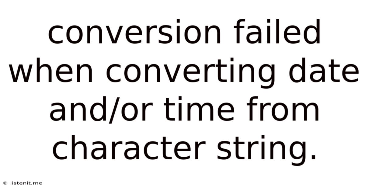 Conversion Failed When Converting Date And/or Time From Character String.