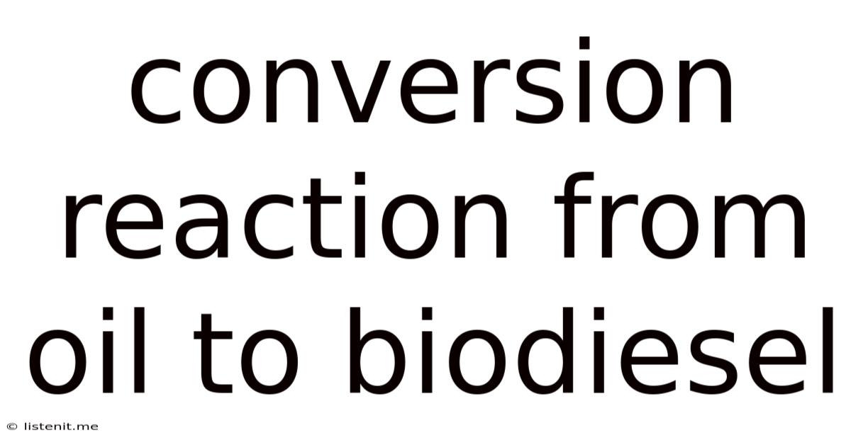 Conversion Reaction From Oil To Biodiesel