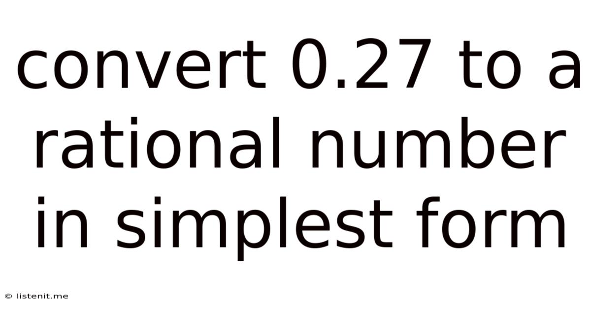 Convert 0.27 To A Rational Number In Simplest Form