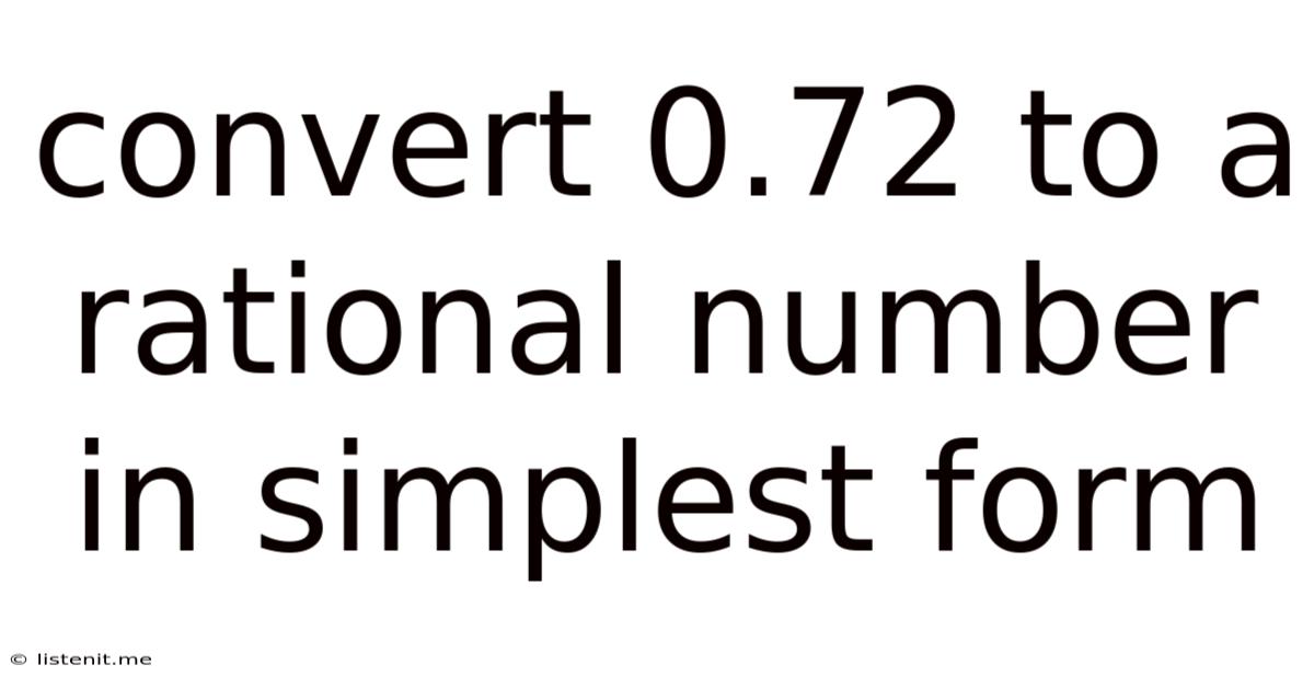 Convert 0.72 To A Rational Number In Simplest Form