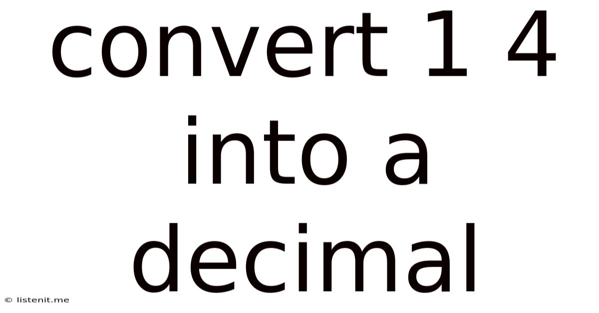 Convert 1 4 Into A Decimal