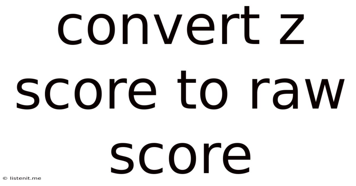 Convert Z Score To Raw Score