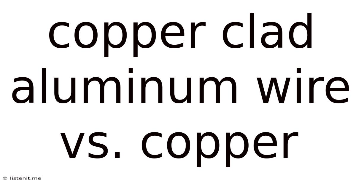 Copper Clad Aluminum Wire Vs. Copper
