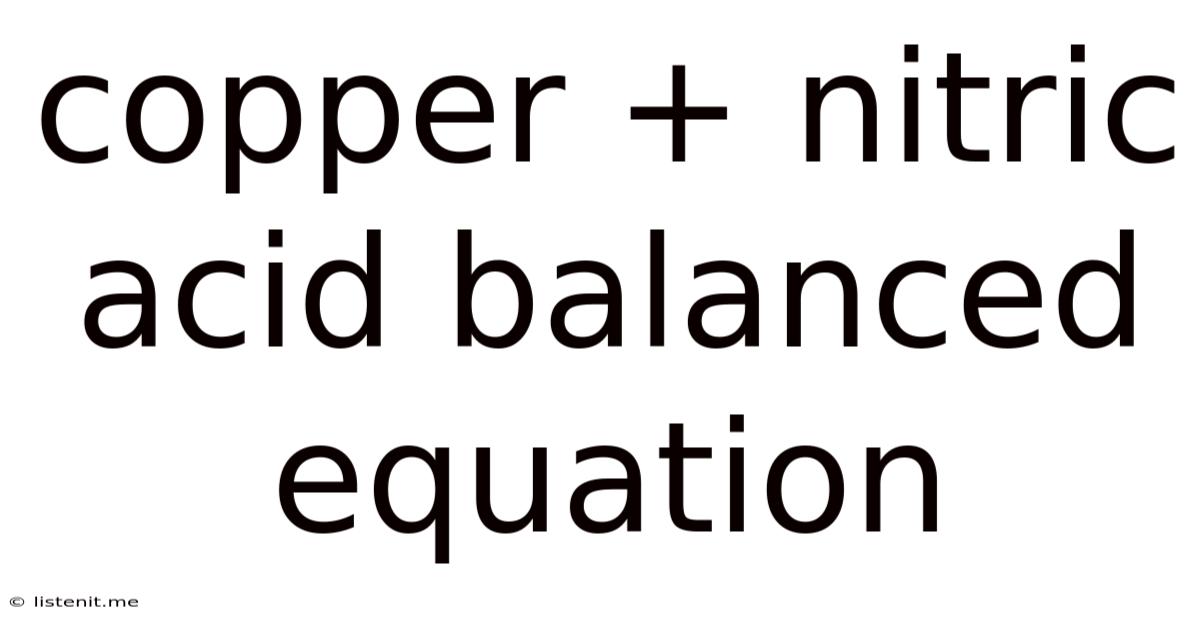Copper + Nitric Acid Balanced Equation