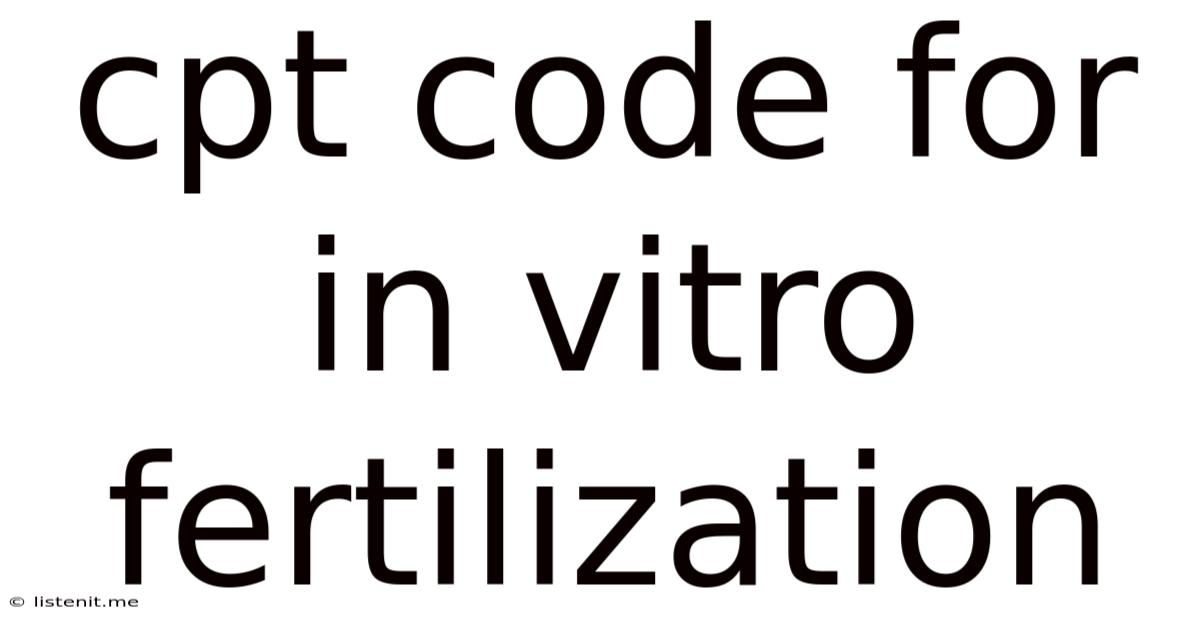 Cpt Code For In Vitro Fertilization
