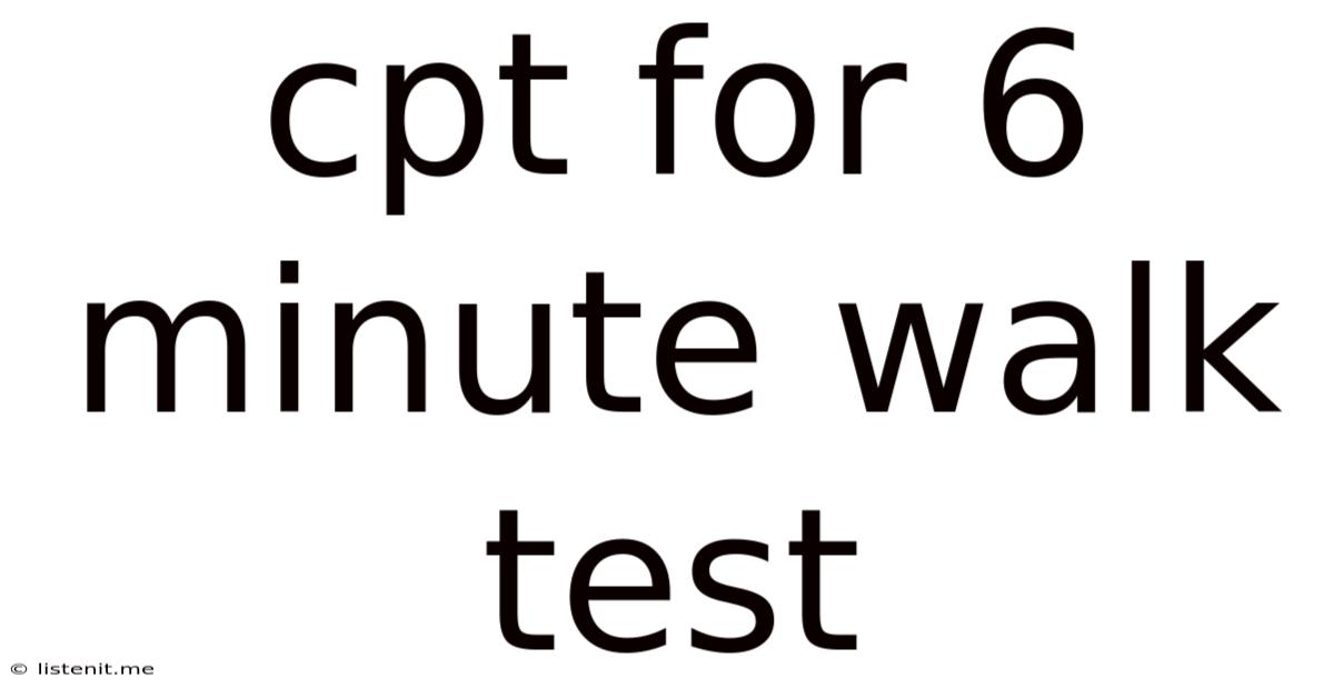 Cpt For 6 Minute Walk Test