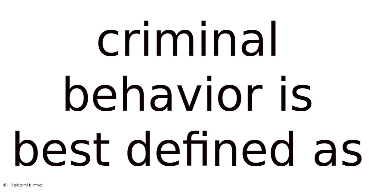 Criminal Behavior Is Best Defined As