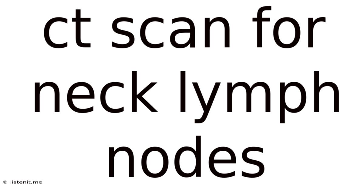 Ct Scan For Neck Lymph Nodes