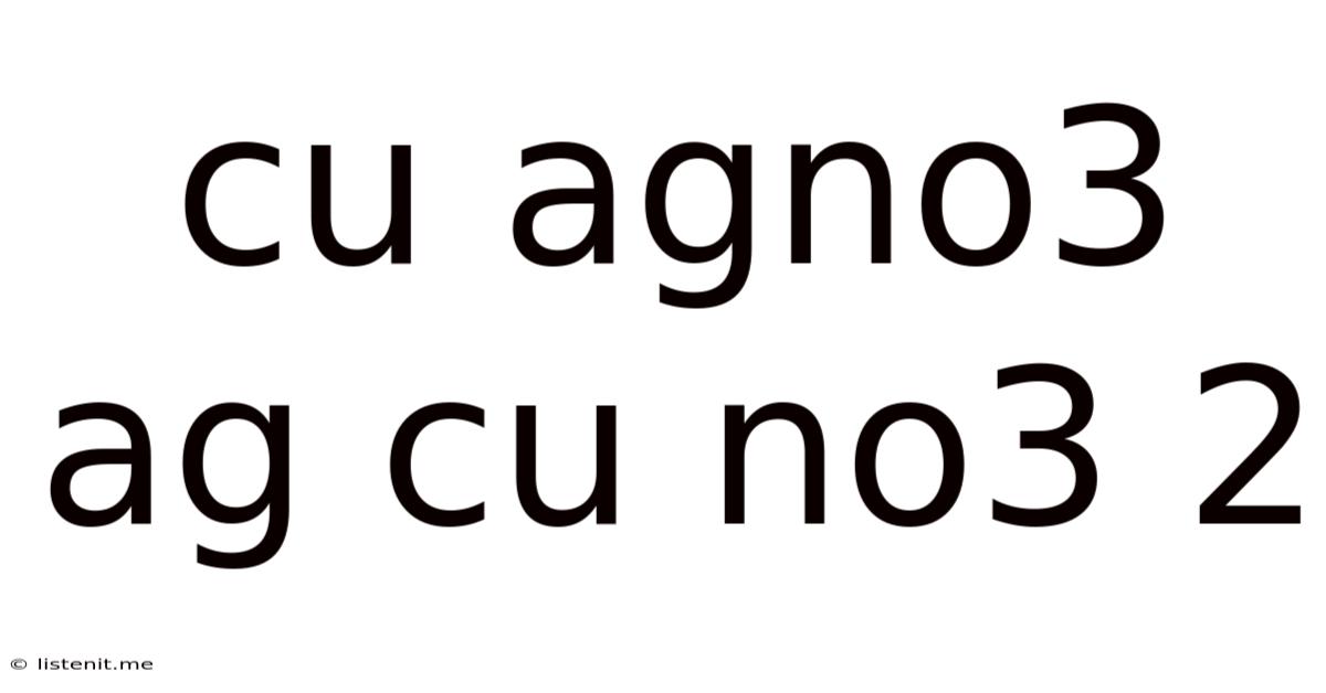 Cu Agno3 Ag Cu No3 2