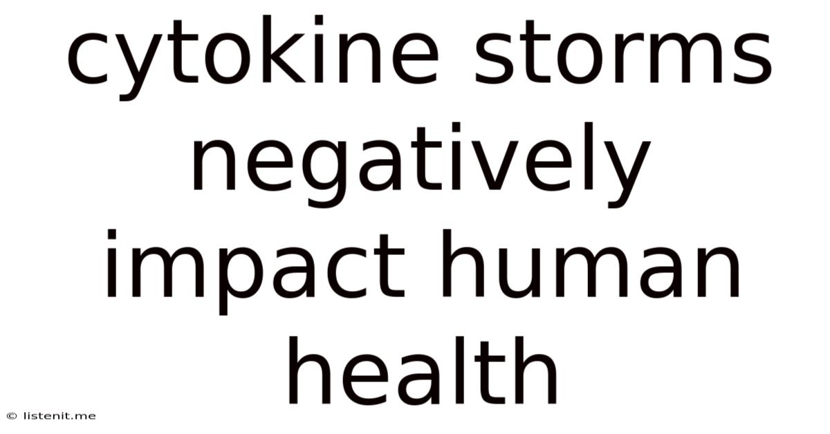 Cytokine Storms Negatively Impact Human Health