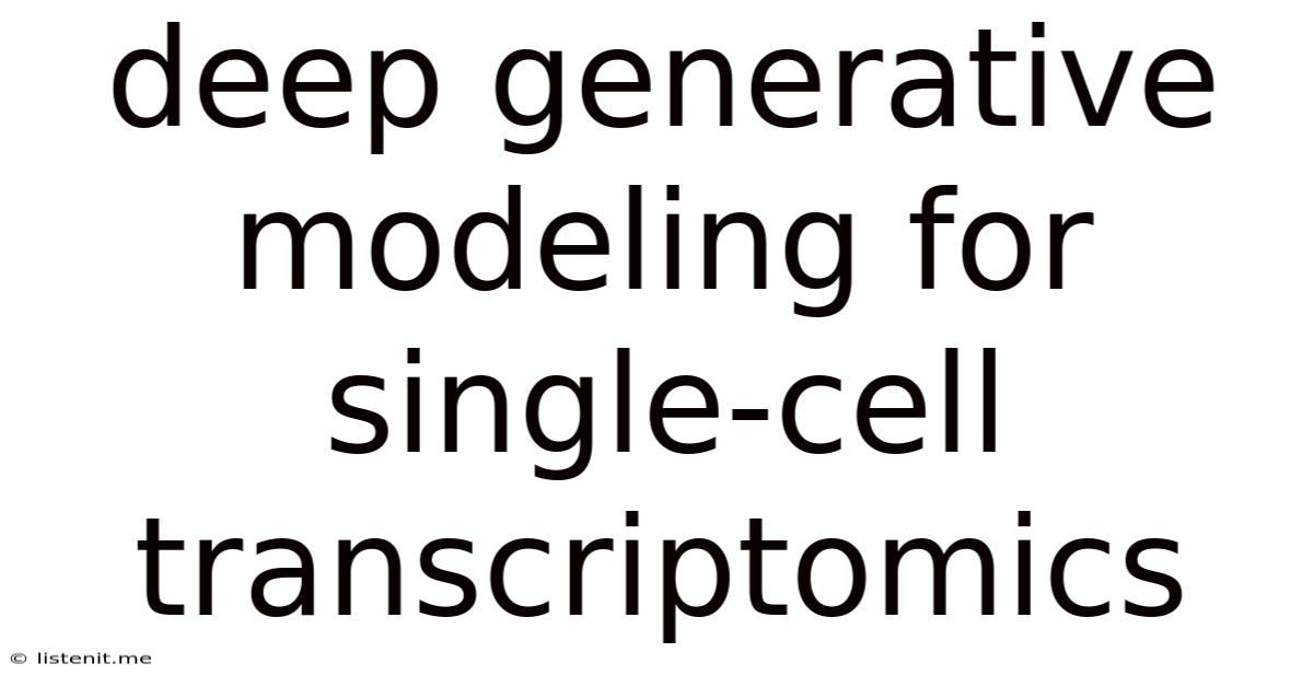 Deep Generative Modeling For Single-cell Transcriptomics