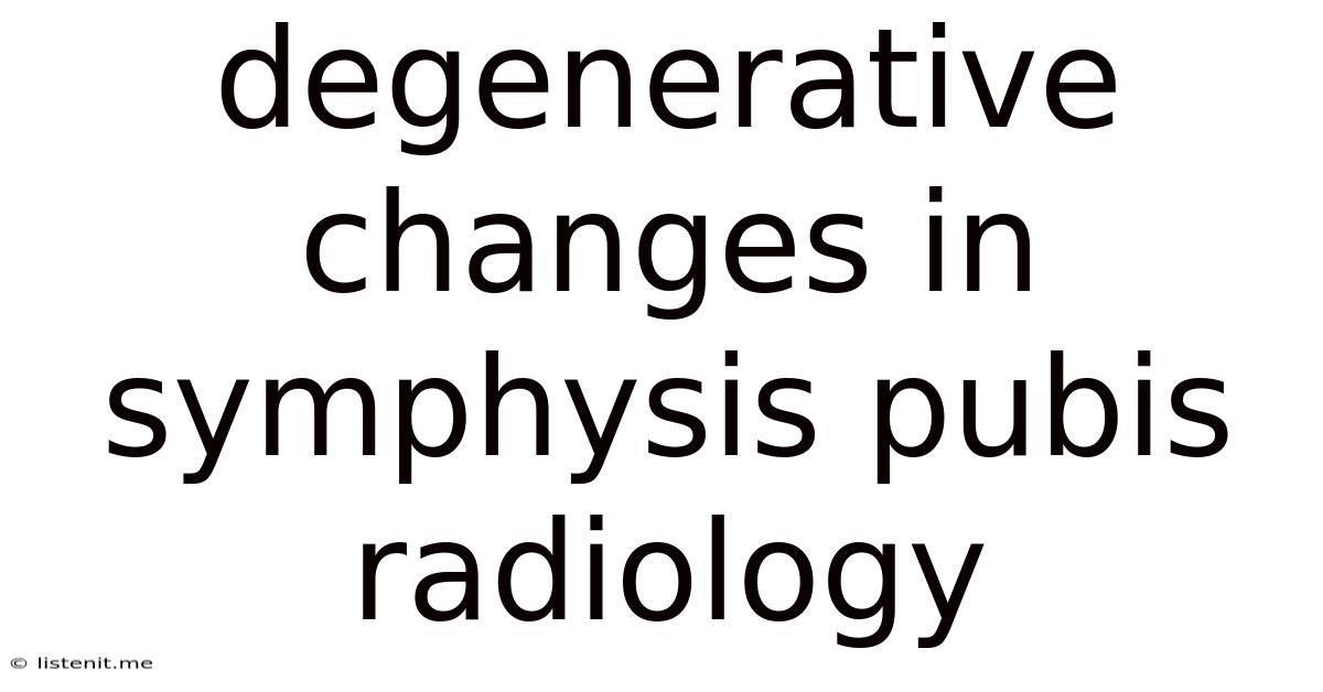 Degenerative Changes In Symphysis Pubis Radiology