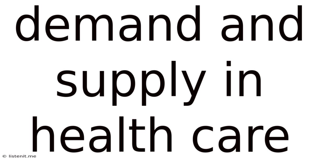 Demand And Supply In Health Care