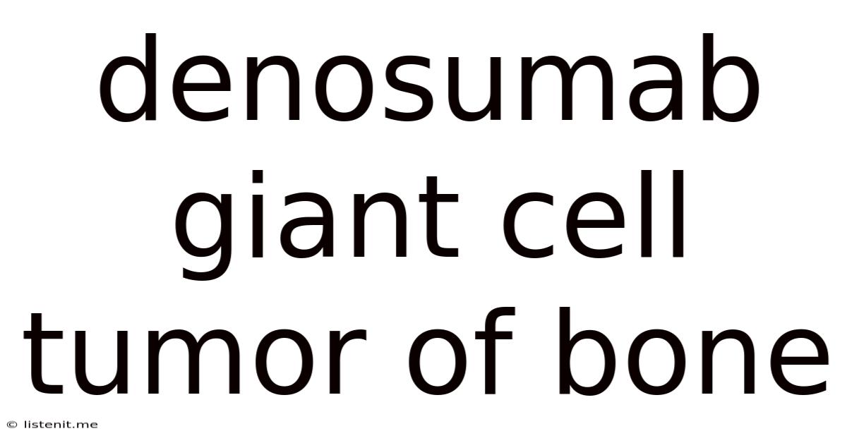Denosumab Giant Cell Tumor Of Bone