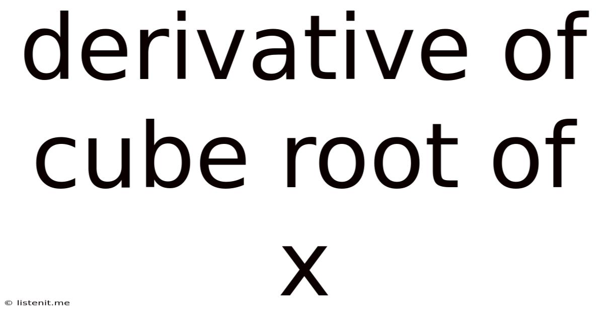 Derivative Of Cube Root Of X