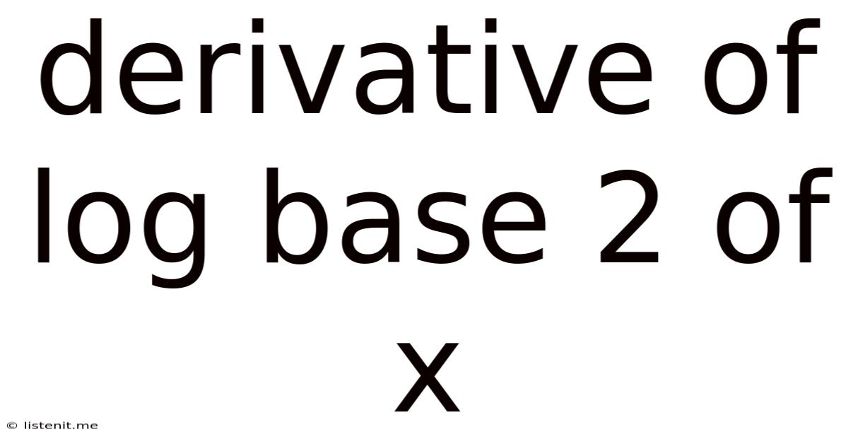 Derivative Of Log Base 2 Of X