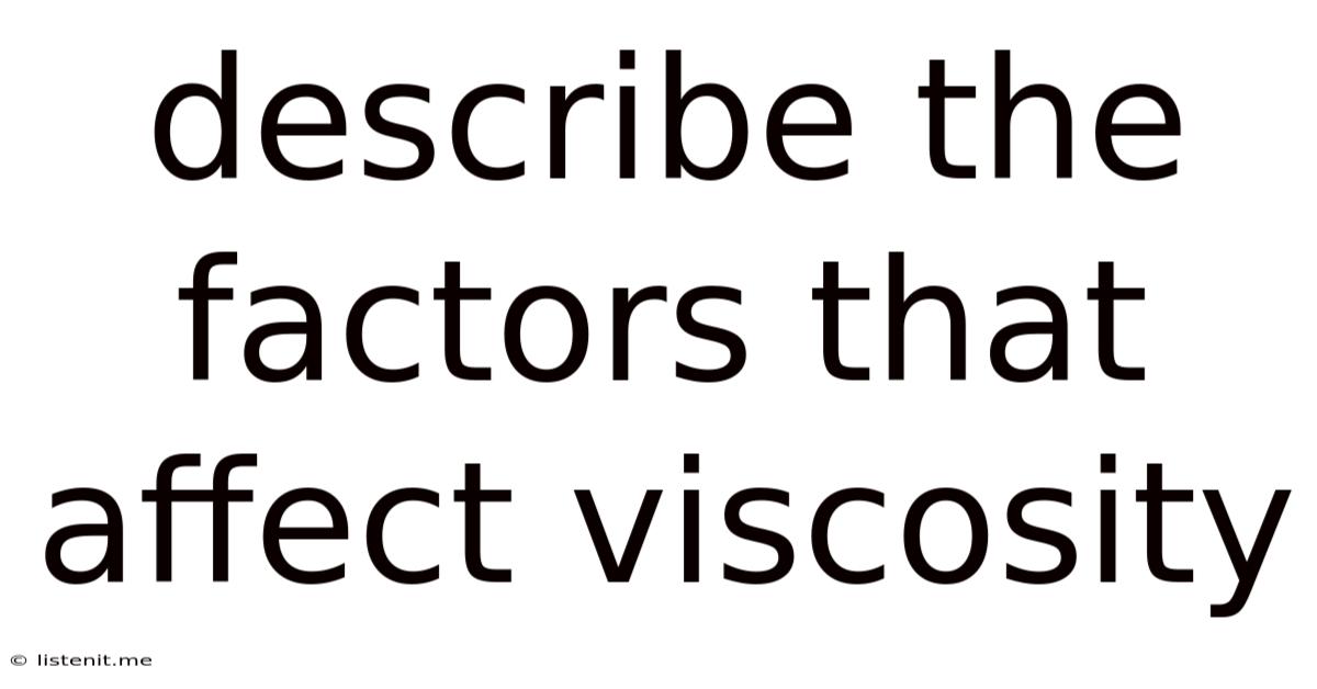 Describe The Factors That Affect Viscosity