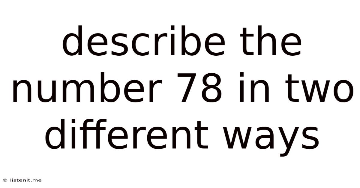 Describe The Number 78 In Two Different Ways