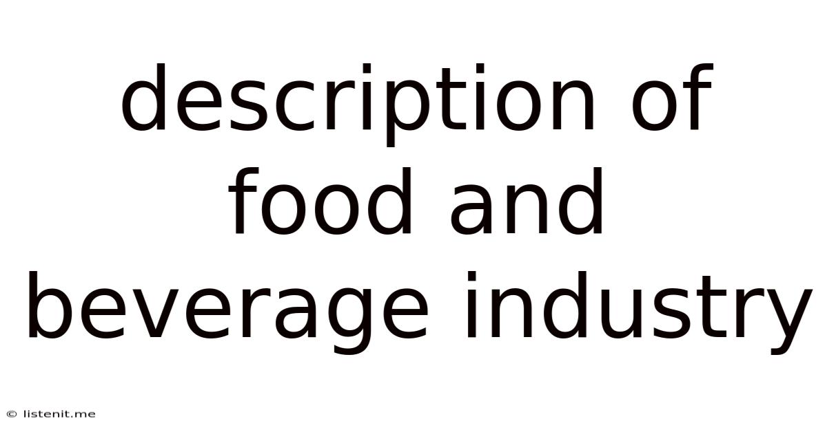 Description Of Food And Beverage Industry