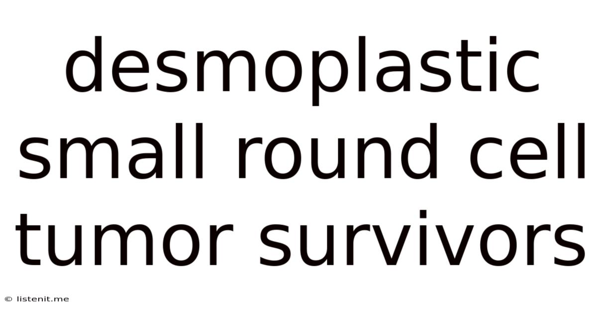Desmoplastic Small Round Cell Tumor Survivors