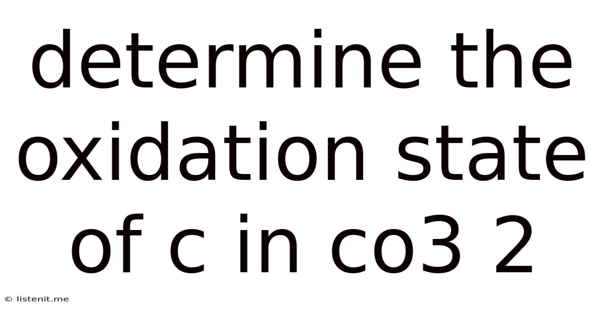 Determine The Oxidation State Of C In Co3 2