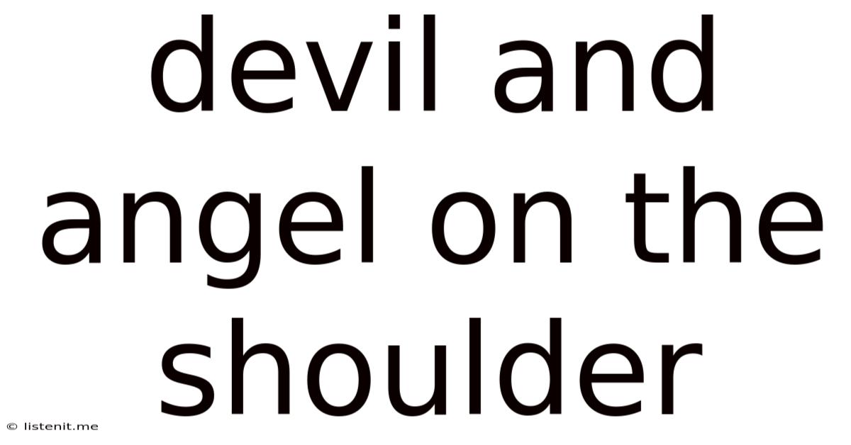 Devil And Angel On The Shoulder