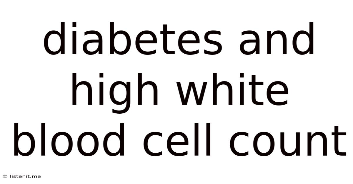 Diabetes And High White Blood Cell Count
