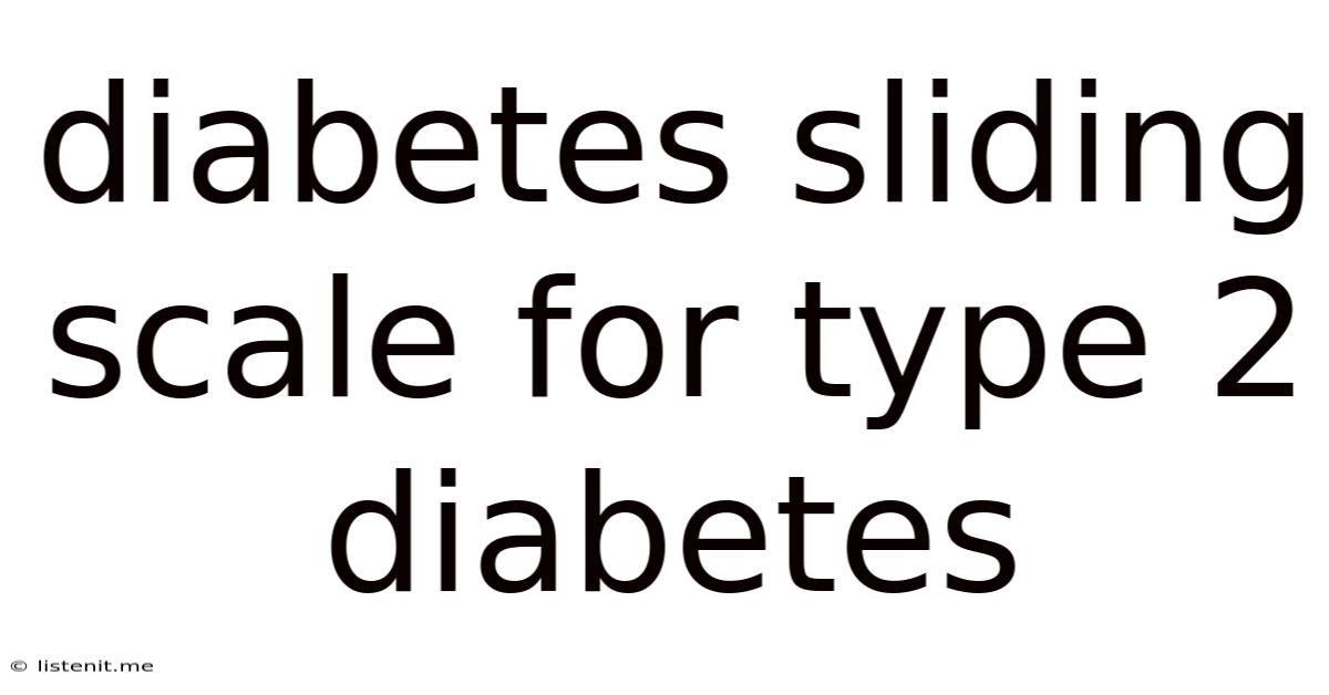 Diabetes Sliding Scale For Type 2 Diabetes