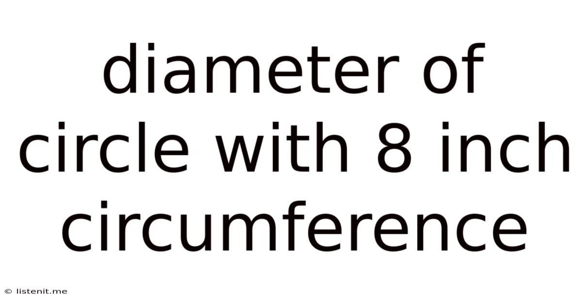 Diameter Of Circle With 8 Inch Circumference