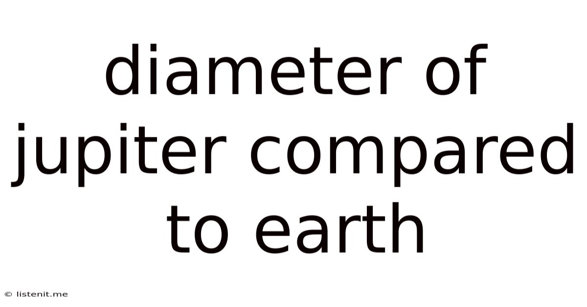 Diameter Of Jupiter Compared To Earth