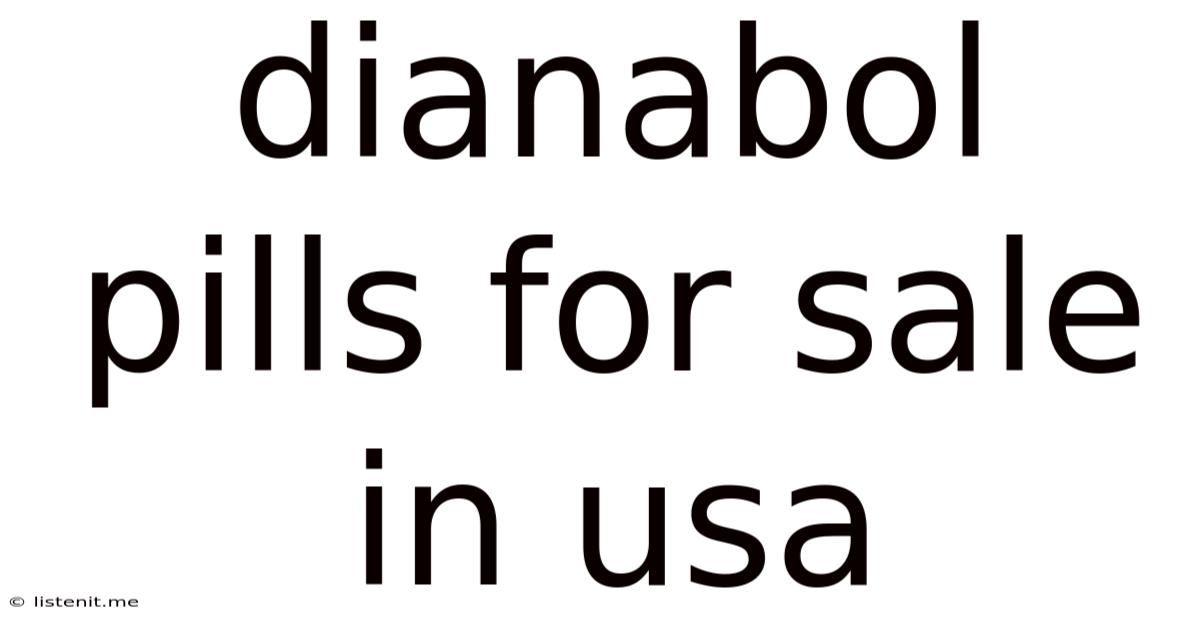 Dianabol Pills For Sale In Usa